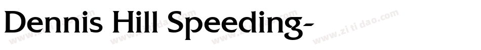 Dennis Hill Speeding字体转换